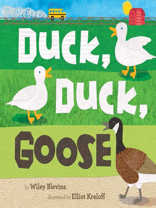 Title details for Duck, Duck, Goose by Wiley Blevins - Available